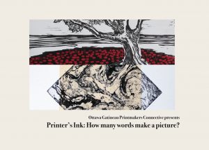 Last chance to see  Printer’s Ink: How many words make a picture? – Ottawa-Gatineau Printmakers Connective (OGPC)